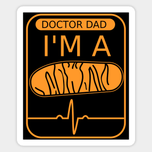 Doctor dad, i'm a powerhouse Magnet